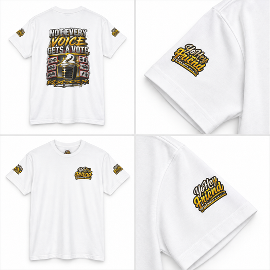 Yo Hey Friend Not Every Voice Gets A Vote Unisex Heavy Cotton Tee